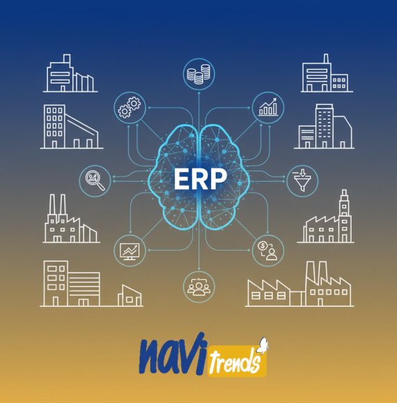 tructurer l’entreprise autour d’un ERP adapté à son métier (Navitrends)